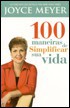 100 maneiras de simplificar sua vida-Joyce Meyer